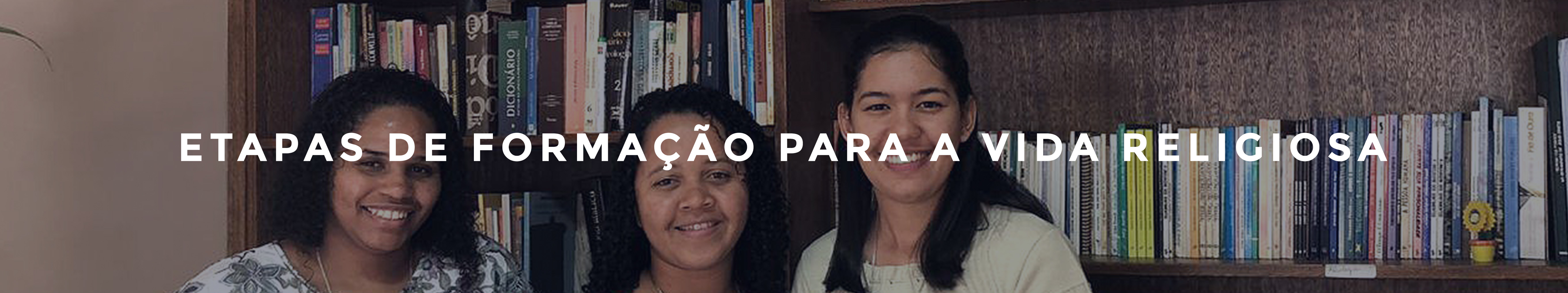 Etapas de Formação para a Vida Religiosa